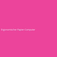 Ergonomischer Papier-Computer