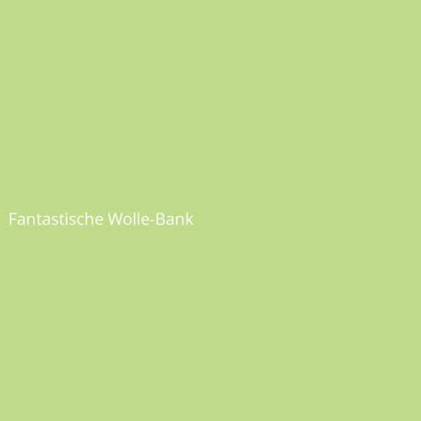 Fantastische Wolle-Bank