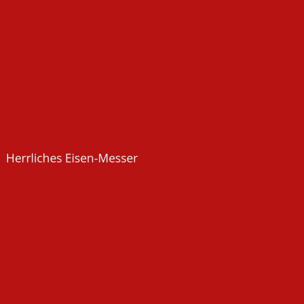 Herrliches Eisen-Messer