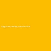 Unglaublicher Baumwolle-Stuhl