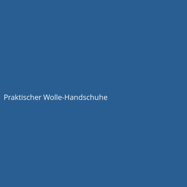 Praktischer Wolle-Handschuhe